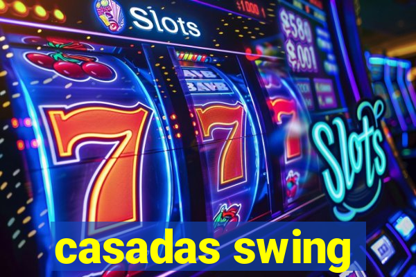 casadas swing